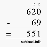 Calculate 620 minus 69 using long subtraction