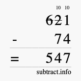 Calculate 621 minus 74 using long subtraction