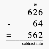 Calculate 626 minus 64 using long subtraction