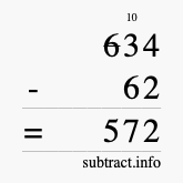 Calculate 634 minus 62 using long subtraction
