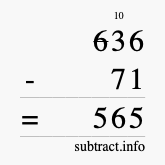 Calculate 636 minus 71 using long subtraction
