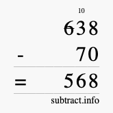 Calculate 638 minus 70 using long subtraction