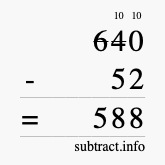 Calculate 640 minus 52 using long subtraction