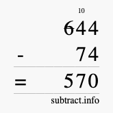 Calculate 644 minus 74 using long subtraction