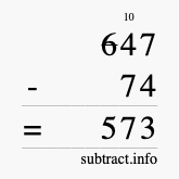 Calculate 647 minus 74 using long subtraction