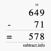 Calculate 649 minus 71 using long subtraction