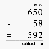 Calculate 650 minus 58 using long subtraction Calculate 650 minus 58 using long subtraction