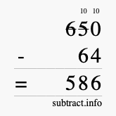 Calculate 650 minus 64 using long subtraction
