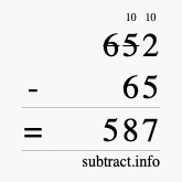 Calculate 652 minus 65 using long subtraction