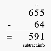 Calculate 655 minus 64 using long subtraction
