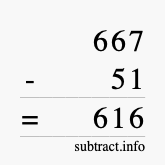Calculate 667 minus 51 using long subtraction