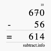 Calculate 670 minus 56 using long subtraction