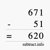 Calculate 671 minus 51 using long subtraction