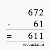 Calculate 672 minus 61 using long subtraction