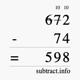 Calculate 672 minus 74 using long subtraction