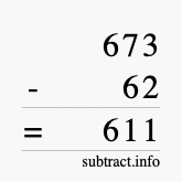 Calculate 673 minus 62 using long subtraction