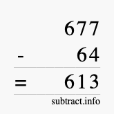 Calculate 677 minus 64 using long subtraction