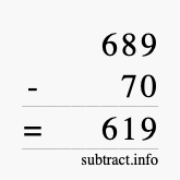 Calculate 689 minus 70 using long subtraction