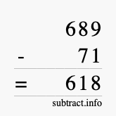 Calculate 689 minus 71 using long subtraction
