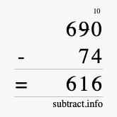 Calculate 690 minus 74 using long subtraction