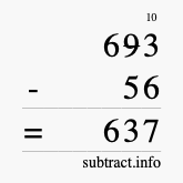 Calculate 693 minus 56 using long subtraction