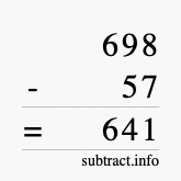 Calculate 698 minus 57 using long subtraction