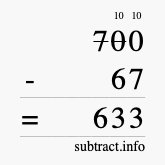 Calculate 700 minus 67 using long subtraction
