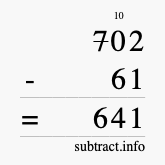 Calculate 702 minus 61 using long subtraction