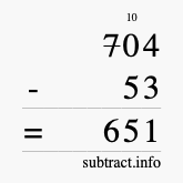 Calculate 704 minus 53 using long subtraction