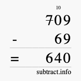 Calculate 709 minus 69 using long subtraction