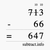 Calculate 713 minus 66 using long subtraction