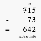 Calculate 715 minus 73 using long subtraction