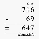 Calculate 716 minus 69 using long subtraction