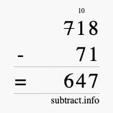 Calculate 718 minus 71 using long subtraction