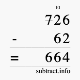 Calculate 726 minus 62 using long subtraction