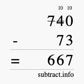 Calculate 740 minus 73 using long subtraction