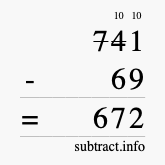 Calculate 741 minus 69 using long subtraction