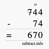 Calculate 744 minus 74 using long subtraction