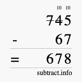 Calculate 745 minus 67 using long subtraction