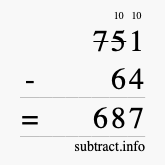 Calculate 751 minus 64 using long subtraction