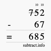 Calculate 752 minus 67 using long subtraction