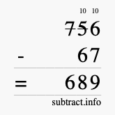 Calculate 756 minus 67 using long subtraction