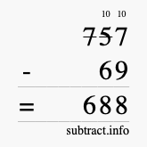 Calculate 757 minus 69 using long subtraction