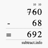 Calculate 760 minus 68 using long subtraction