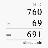 Calculate 760 minus 69 using long subtraction