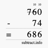 Calculate 760 minus 74 using long subtraction