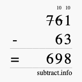 Calculate 761 minus 63 using long subtraction