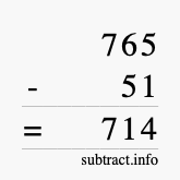 Calculate 765 minus 51 using long subtraction