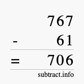 Calculate 767 minus 61 using long subtraction