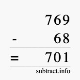 Calculate 769 minus 68 using long subtraction